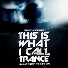 Shaney R - This Is What I Call Trance Vol.25 Part.1