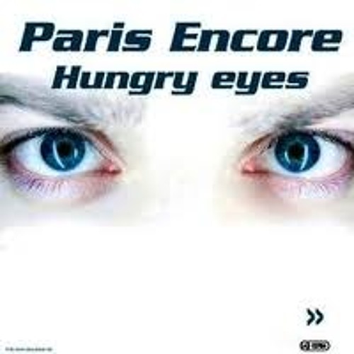 Paris Encore-Hungry Eyes   Original Club Mix