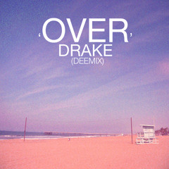 Over - Drake (DEEMIX)