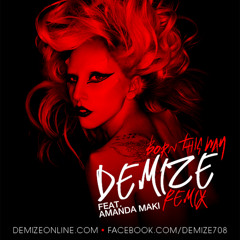 Born This Way (DIRTY-REMIX) - Demize Ft. Amanda Maki