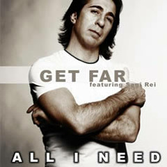 Get Far Feat. Sagi Rei - All I Need (Original Mix)