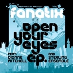 Fanatix " Open Your Eyes " DJ Spen & The Muthafunkaz Dub Remix