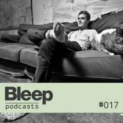 Bleep podcast 017