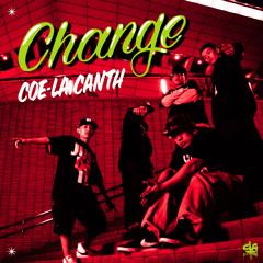 " CHANGE " / Coe-la-canth
