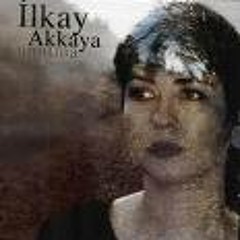 İlkay Akkaya - Fırtına Gemim