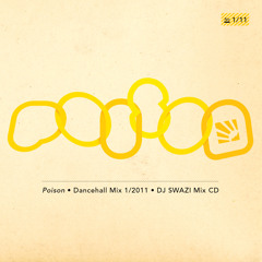 "POISON" DJ SWAZI DANCEHALL MIX 2011