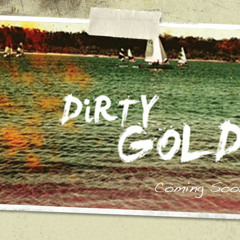 Dirty Gold- California Sunrise