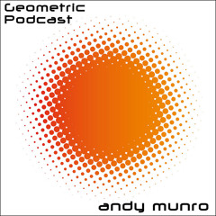 Andy Munro - Geometric Podcast EP003