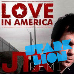 JTX: Love in America (STARK LION remix)