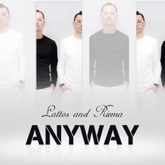 Lattos & Riema - Anyway (Finalmaster)