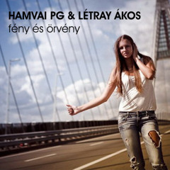 Hamvai PG & Létray Ákos - Fény és Örvény (Gabriel Ghost & C.j. Wega Remix)