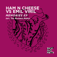 Ham N Cheese vs Emil Viril - Memories The Runners By The Fire Remix