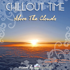 Chillout Time - Above The Clouds (mixed by SpringLady)