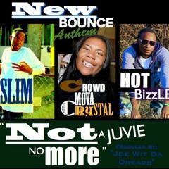 Not A Juvie No More by StarDAT J-Slim ft. CrowdMova Crystal & Hot Bizzle