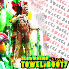 Slowmotion - Towel n Booty