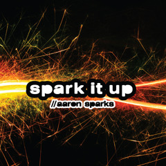 Aaron Sparks - Spark It Up
