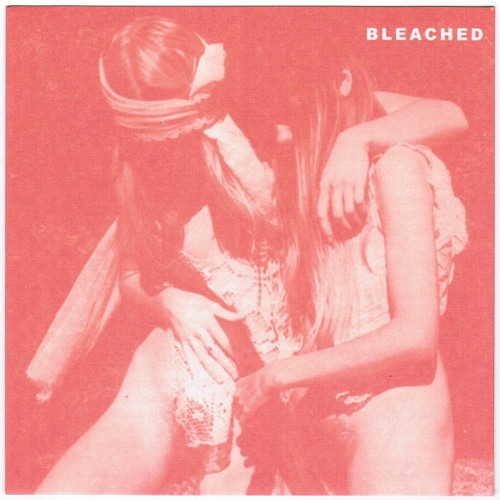 Bleached- No Friend Of Mine