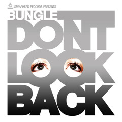 Bungle - Don't Look Back - Spearhead Records