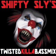 Shifty Sly's Twisted Killa Bass Mix