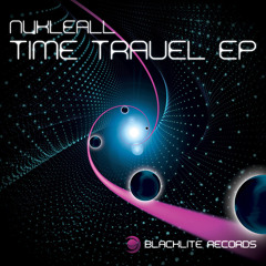Nukleall - Time Travel (Brainiac rmx) (Nukleall "Time Travel" EP @ Blacklite Records)