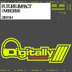 Future:Impact_Overdrive (Digitally Infected)