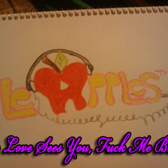 Le Apples - My Love Sees You, Fuck Me Baby!