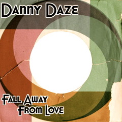 Danny Daze - Fall Away From Love (BBC1 Radio rip) [June 27 VINYL - July 11 DIGITAL]