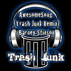 Awesome Song (Trash Junk Remix) - Barney Stinson