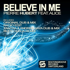 OFFICIAL | Believe In Me (Rudy Cecca Remix) - Pierre Hubert Ft. Alice