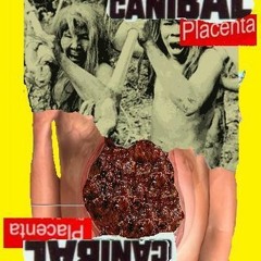 CANIBALPLACENTA/LA SALE AFFAIRE