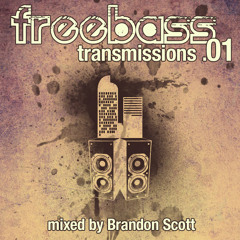 FreeBass Transmissions 01 - mixed by Brandon Scott