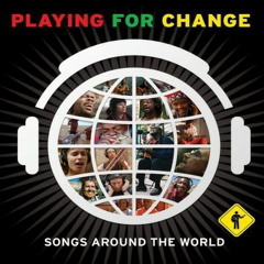 เพลงรัก เพลงLOVE (2.7) - One Love  (Playing For Change)