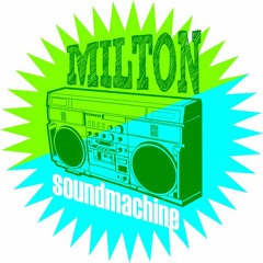 MiltonSoundMachine 2