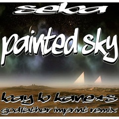 SEBA - Painted Sky - BAY B KANE (Godfather Remix) !Free Download!