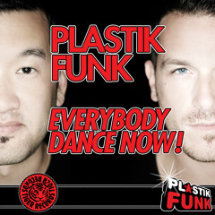 Plastik Funk - Everybody Dance Now (Tujamo Remix)