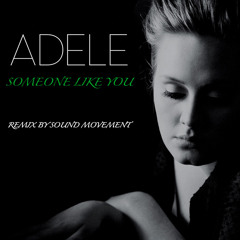 Adele - Someone Like You (Sound Movement DnB Remix)