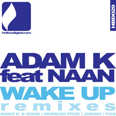 Adam K feat Naan - Wake Up (YUG Remix) [Hotbox Digital]