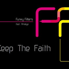FUNKY FILTERS Ft. AMALYA - Keep The Faith (Radio Edit) mp3