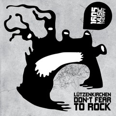 Lutzenkirchen - Don't Fear To Rock (Beltek Remix)