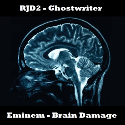 Ghostwriter Brain Damage (RJD2 x Eminem)