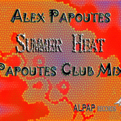 Alex Papoutes - Summer Heat (Papoutes Club Mix)