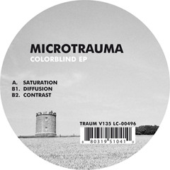 Microtrauma - Saturation (Original Mix) // Traum Schallplatten