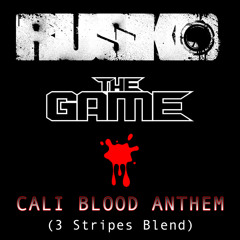 Cali Blood Anthem (Rusko x The Game)