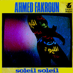 Ahmed Fakroun - Soleil Soleil (1983)