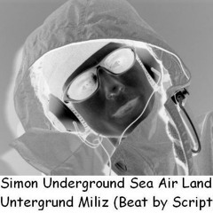 Simon Underground Sea Air Land - Untergrund Miliz (Beat by SCRIPT)