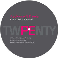 Recloose - Cant Take It (Luciano Remix) SOUNDCLOUD EDIT