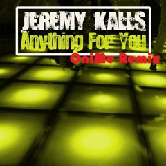 Jérémy Kalls - Anything for you (OniMe Remix)