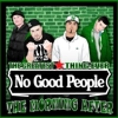 No Good People (NGP) - "Cigarettes"