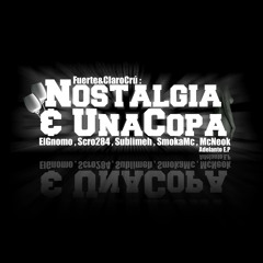 Nostalgia&UnaCopa(ConLiitah)(Prod.EmeZublime)