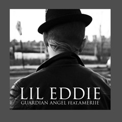 Lil Eddie feat. Ameriie - Guardian Angel (Original Version)